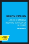 Image for Medieval poor law  : a sketch of canonical theory and its application in England