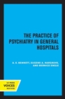 Image for The Practice of Psychiatry in General Hospitals