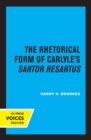 Image for The rhetorical form of Carlyle&#39;s Sartor resartus
