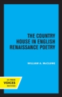 Image for The Country House in English Renaissance Poetry