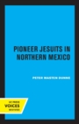 Image for Pioneer Jesuits in Northern Mexico