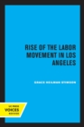 Image for Rise of the labor movement in Los Angeles
