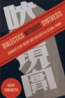 Image for Dialectics without Synthesis