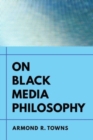 Image for On Black Media Philosophy
