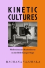 Image for Kinetic cultures  : modernism and embodiment on the Belle âEpoque stage