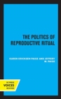 Image for The Politics of Reproductive Ritual