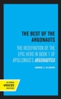 Image for The best of the Argonauts  : the redefinition of the epic hero in book one of Apollonius&#39; Argonautica