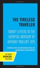 Image for The tireless traveler  : twenty letters to the Liverpool Mercury by Anthony Trollope 1875