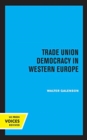 Image for Trade Union Democracy in Western Europe