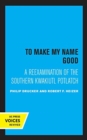 Image for To make my name good  : a reexamination of the southern Kwakiutl potlatch