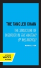 Image for The tangled chain  : the structure of disorder in the anatomy of melancholy