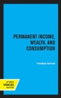 Image for Permanent income, wealth, and consumption