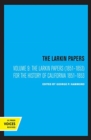 Image for The Larkin papersVolume IX,: For the history of California