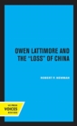 Image for Owen Lattimore and the Loss of China
