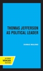 Image for Thomas Jefferson as Political Leader
