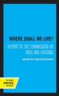 Image for Where shall we live?  : report of the Commission on Race and Housing