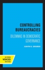 Image for Controlling bureaucracies  : dilemmas in democratic governance