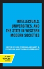 Image for Intellectuals, Universities, and the State in Western Modern Societies