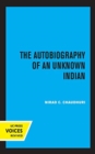 Image for The autobiography of an unknown Indian