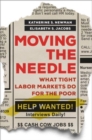 Image for Moving the needle  : what tight labor markets do for the poor