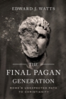 Image for The final pagan generation