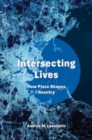 Image for Intersecting lives  : how place shapes reentry