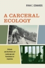 Image for A Carceral Ecology