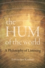 Image for The Hum of the World : A Philosophy of Listening