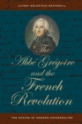 Image for The Abbe Gregoire and the French Revolution