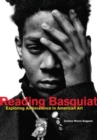 Image for Reading Basquiat  : exploring ambivalence in American art