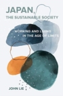 Image for Japan, the sustainable society  : the artisanal ethos, ordinary virtues, and everyday life in the age of limits