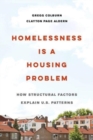 Image for Homelessness is a housing problem  : how structural factors explain U.S. patterns