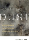 Image for Continent in dust  : experiments in a Chinese weather system