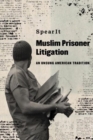 Image for Muslim prisoner litigation  : an unsung American tradition