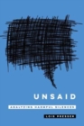 Image for Unsaid  : analyzing harmful silences