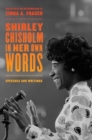 Image for Shirley Chisholm in Her Own Words : Speeches and Writings