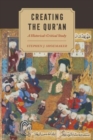 Image for Creating the Qur&#39;an  : a historical-critical study