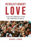 Image for Revolutionary love  : a political manifesto to heal and transform the world