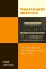 Image for Transatlantic cinephilia  : film culture between Latin America and France, 1945-1965