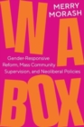 Image for In a box  : gender-responsive reform, mass community supervision, and neoliberal policies