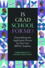 Image for Is grad school for me?  : demystifying the application process for first-gen BIPOC students