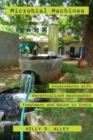Image for Microbial machines  : experiments with decentralized wastewater treatment and reuse in India