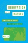 Image for Innovation for the masses  : how to share the benefits of the high-tech economy