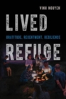 Image for Lived refuge  : gratitude, resentment, resilience