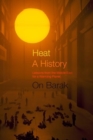 Image for Heat, a History : Lessons from the Middle East for a Warming Planet