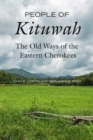 Image for People of Kituwah  : the old ways of the eastern Cherokees