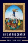 Image for Life at the Center