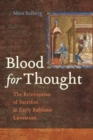 Image for Blood for thought  : the reinvention of sacrifice in early rabbinic literature