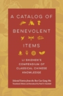 Image for A Catalog of Benevolent Items : Li Shizhen&#39;s Compendium of Classical Chinese Knowledge