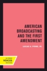 Image for American Broadcasting and the First Amendment